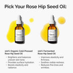 Compare our 100% Organic Cold-Pressed Rose Hip Seed Oil and 100% Fermented Rose Hip Seed Oil  to see which one is right for you